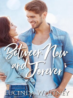 cover image of Between Now and Forever